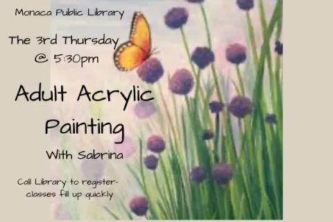 Advertising for Adult Acrylic Painting with Sabrina.  Text description of event with a background of flowers and a butterfly.