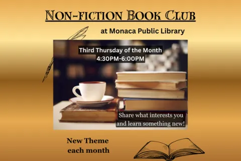 Image of tea cup with a stack of books. Gold - metallic gradient background. Text: Non-fiction Book Club - at Monaca Public Library  Third Thursday of the Month 4:30 PM - 6:00 PM  Share what interests